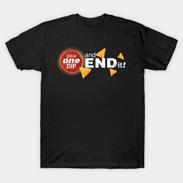 Take one dip and END IT! Double Dipper T-Shirt by tvshirts